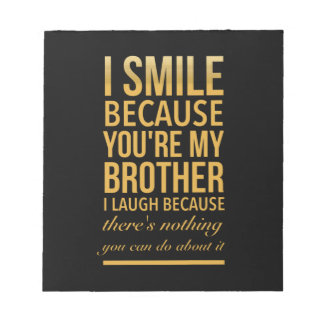 Smile bro Funny birthday ohrs for brothers from b Notizblock