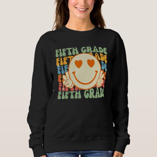 Smile Face Fifth Grade Teacher Retro Groovy Back t Sweatshirt (Vorderseite)