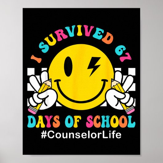 Smile Face I Survived 67 Days Of School Counselor  Poster (Vorne)