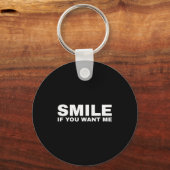 Smile If You Want Me Schlüsselanhänger (Vorderseite)