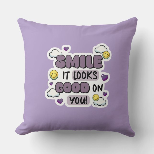 Smile It Looks Good on You Throw Pillow Kissen (Vorderseite)