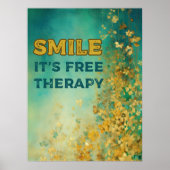 "SMILE IT'S FREE THERAPY" Poster (Vorne)