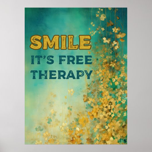 "SMILE IT'S FREE THERAPY" Poster (Vorne)