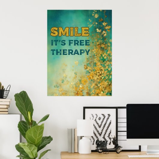 "SMILE IT'S FREE THERAPY" Poster (Heimbüro)