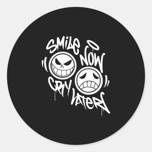 Smile now cry later graffiti runder aufkleber (Vorderseite)