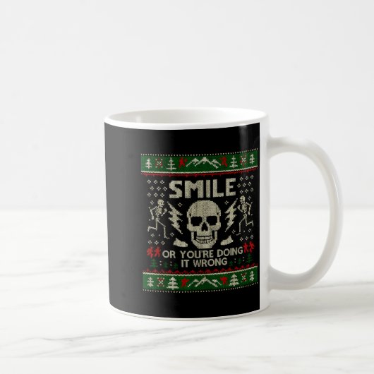 Smile Or You're Doing It Wrong Skeleton Skull Holi Kaffeetasse (Rechts)