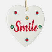 Smile, Smile Keramik Ornament (Rechts)