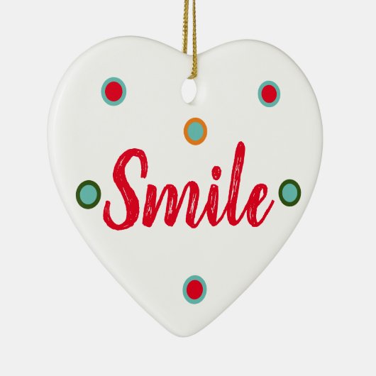Smile, Smile Keramik Ornament (Rechts)