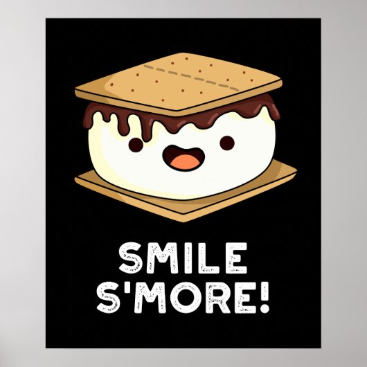 Smile Smore Funny Sweet Food Pun Dark BG Poster (Vorne)