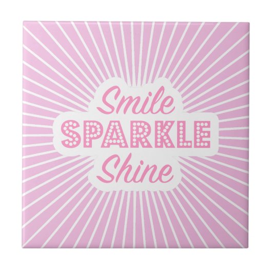 Smile Sparkle Shine Fliese (Vorderseite)