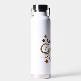 Smile Sparkle Shine Gold Glitzer Motivierend Wind Trinkflasche