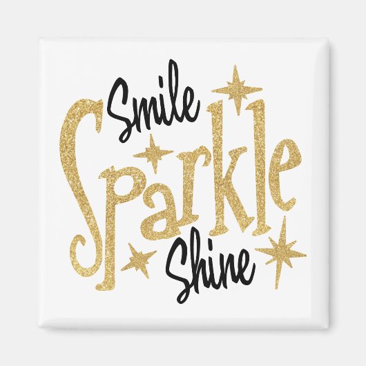 Smile Sparkle Shine Inspiration Motivierend Zitat Magnet (Vorne)