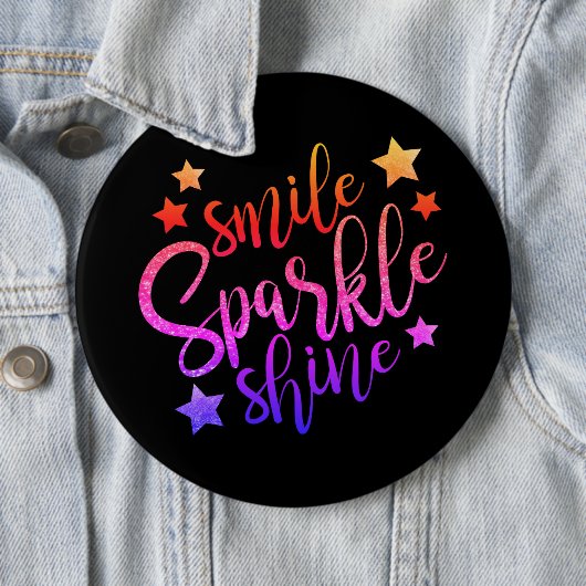 Smile Sparkle Shine Mehrfarbiges Zitat Button (Beispiel)