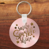 Smile Sparkle Shine Rose Gold Metallic Schlüsselanhänger (Vorderseite)
