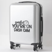 Smile-youre-on-dash-cam Aufkleber (Koffer)