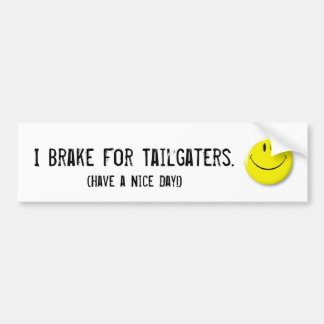 Smiley, bremse ich für Tailgaters., (haben Sie ein Autoaufkleber