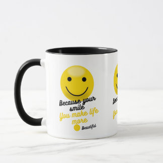 Smiley Inspirational Quote Mug – Because Your Smil Tasse