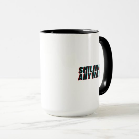 Smiling Anyway Glitch Effect Retro Quote Design Tasse (VorderseiteRechts)
