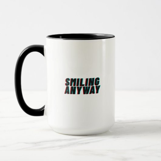 Smiling Anyway Glitch-Effekt Retro-Zitat-Design Tasse (Links)