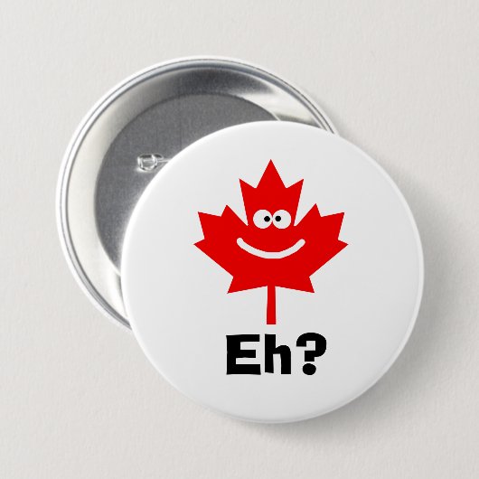 Smiling Canadian Maple Leaf Eh? Button (Vorne & Hinten)