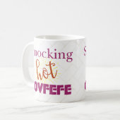Smocking lustiges heißes Covfefe Kaffeetasse (Vorderseite Links)