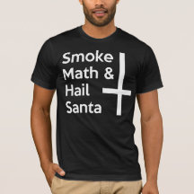 Smoke Math Hail Santa