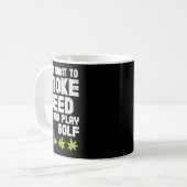 Smoke Weed Play Golf Golfing Thc Golfer Stoner Kaffeetasse (Vorderseite Links)