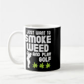 Smoke Weed Play Golf Golfing Thc Golfer Stoner  Kaffeetasse (Links)