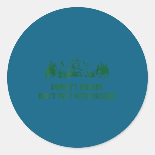 Smokey's Friends Don't Play With Matches  Runder Aufkleber (Vorderseite)