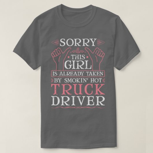 Smokin Hot Truck Driver Ehefrau Girlfriend Trucker T-Shirt (Design vorne)