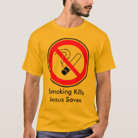 Smoking Kills and Jesus Saves