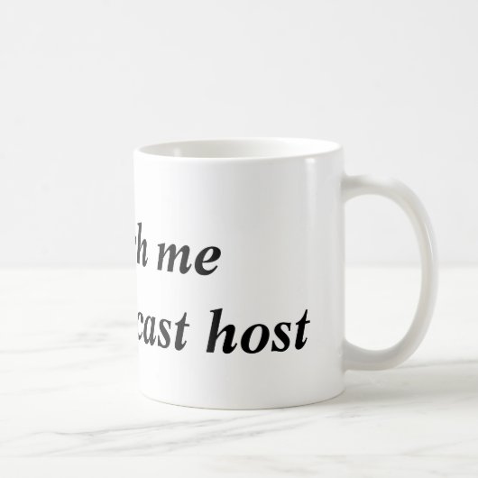 Smooch mich, den ich eine Podcast-Wirts-Tasse bin Kaffeetasse (Rechts)