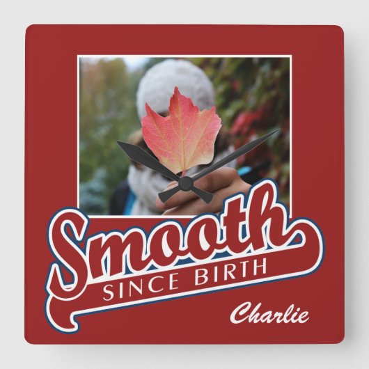 SMOOTH with YOUR PHOTO and NAME custom wall clock Quadratische Wanduhr (Vorderseite)