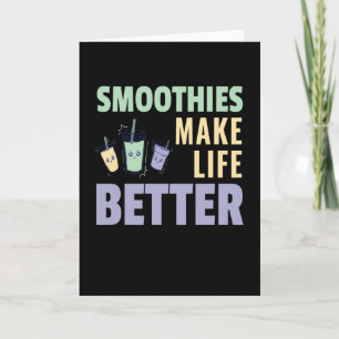 Smoothies Make Life Better Fruity Karte