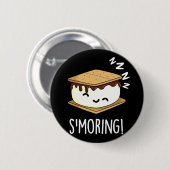Smoring Funny Smore Puns Dark BG Button (Vorne & Hinten)