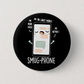 Smug Phone Funny Handy Pub Dark BG Button (Vorderseite)