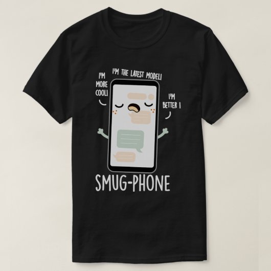 Smug Phone Funny Handy Puns T-Shirt (Design vorne)