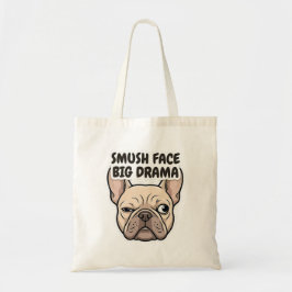 Smush Face Big Drama Funny French Bulldog Design Tragetasche