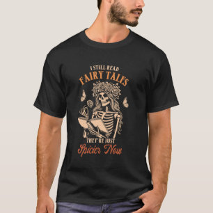 Smut Reader immer noch Märchen lesen Sie sie sind T-Shirt