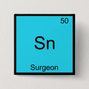 Sn - Chirurg Lustiges Chemie-Element-Symbol-T-Shir Button