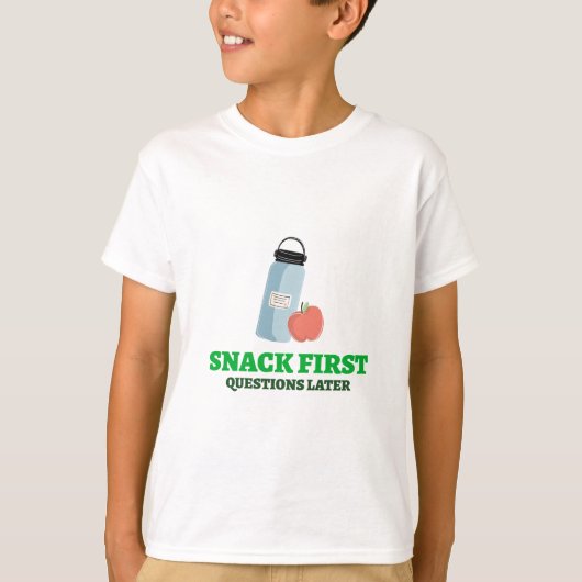 Snack Erste Fragen Später Schulessen Pause T-Shirt (Vorderseite)