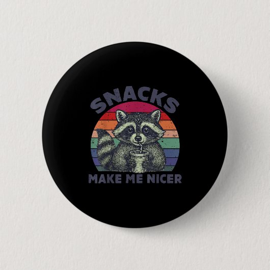 Snacks Make Me Nicer Raccoon Animal Sarcastic Sayi Button (Vorderseite)