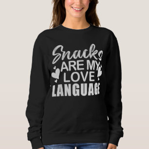 Snacks sind meine Liebe 1 Sweatshirt