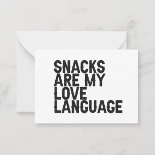 Snacks sind meine Liebe Language Funny Food Liebha Mitteilungskarte