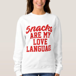 Snacks sind meine Liebe Sweatshirt