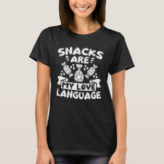 Snacks sind meine Liebessprache T-Shirt