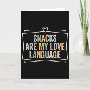 Snacks sind meine Liebessprache Valentinstag Kinde Karte