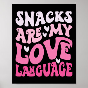 Snacks sind meine Liebessprache Valentinstag Kinde Poster