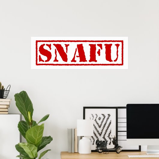SNAFU POSTER (Heimbüro)