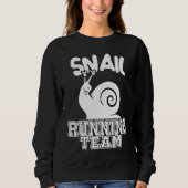 Snail Running Team  Sarcastic Runners Workout Lazy Sweatshirt (Vorderseite)